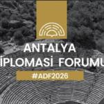 Antalya Diplomasi Forumu 17-19 Nisan'da Uluslararası Katılımla Gerçekleşecek